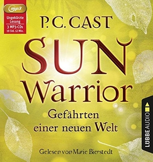 Cast, P. C.. Sun Warrior - Gefährten einer neuen Welt.. Lübbe Audio, 2018.