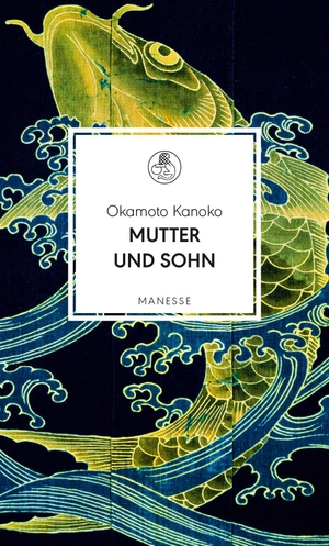 Kanoko, Okamoto. Mutter und Sohn - Übersetzt und mit einem Nachwort von Eduard Klopfenstein. Manesse Verlag, 2026.