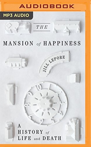 Lepore, Jill. MANSION OF HAPPINESS         M. Brilliance Audio, 2016.