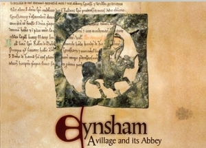 Hardy, Alan / Rosalyn Smith. Eynsham - A Village and Its Abbey. Lancaster, 2003.