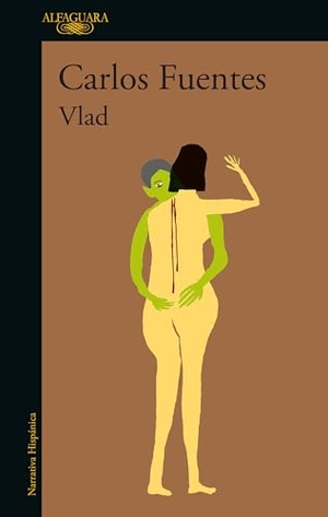 Fuentes, Carlos. Vlad (Spanish Edition). Prh Grupo Editorial, 2022.