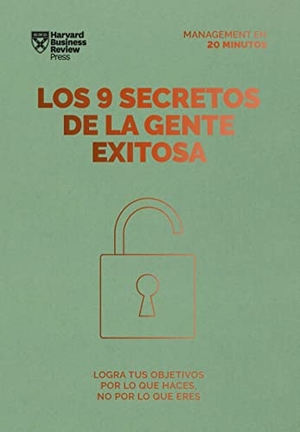 Grant, Heidi. Los 9 Secretos de la Gente Exitosa. Serie Management En 20 Minutos (9 Things Successful People Do Differently. 20 Minutes Manager Spanish Edition). Editorial Reverte, 2023.