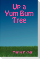 Up a Yum Bum Tree