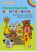 Tierparkschule Kunterbunt: Geschichten über Freundschaft, Akzeptanz und Diversität