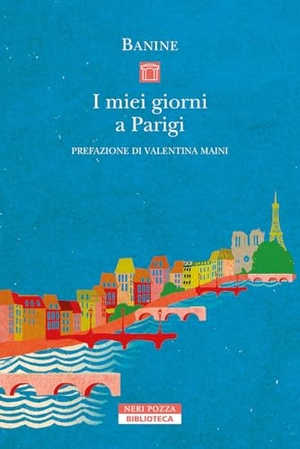Banine. I miei giorni a Parigi. Neri Pozza, 2024.