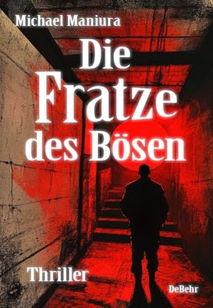 Maniura, Michael. Die Fratze des Bösen - Thriller. DeBehr, 2024.