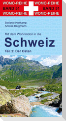 Mit dem Wohnmobil in die Schweiz. Teil 2: Der Osten