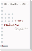 Pure Präsenz