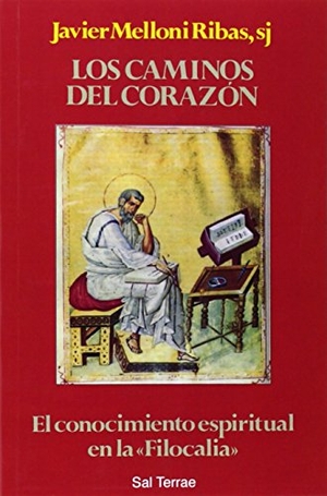 Melloni Ribas, Javier. Los caminos del corazón : el conocimiento espiritual en la "Filocalia". Editorial Sal Terrae, 1995.