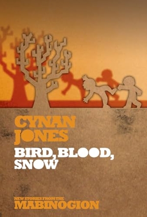 Jones, Cynan. Bird, Blood, Snow. Poetry Wales Press, 2012.