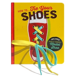 Lake Press / Cottage Door Press. How To...Tie Your Shoes. Cottage Door Press, 2018.