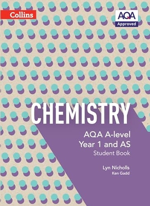 Gadd, Ken / Lyn Nicholls. AQA A-Level Chemistry Year 1 and AS Student Book - For the 2027 and 2028 Exams. HarperCollins Publishers, 2015.