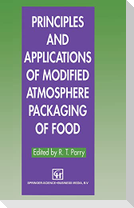 Principles and Applications of Modified Atmosphere Packaging of Food