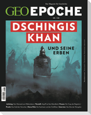 GEO Epoche 138/2026 - Dschingis Khan und seine Erben