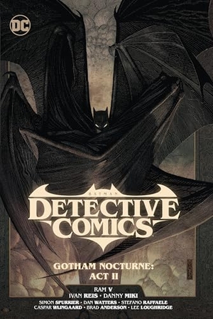 Watters, Dan / Ram V. Batman: Detective Comics Vol. 3: Gotham Nocturne: Act II. DC Comics, 2024.