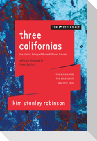 Three Californias: The Wild Shore, the Gold Coast, and Pacific Edge