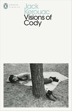 Kerouac, Jack. Visions of Cody. Penguin Books Ltd, 2012.