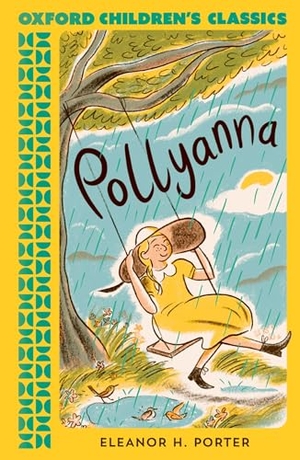 Porter, Eleanor H.. Oxford Children's Classics: Pollyanna. Oxford University Press, 2024.