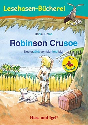 Defoe, Daniel / Manfred Mai. Robinson Crusoe / Silbenhilfe - Schulausgabe. Hase und Igel Verlag GmbH, 2018.
