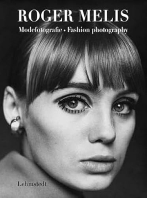 Melis, Roger. Modefotografie / Fashion photography. Lehmstedt Verlag, 2022.