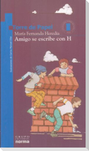 Amigo Se Escribe Con H