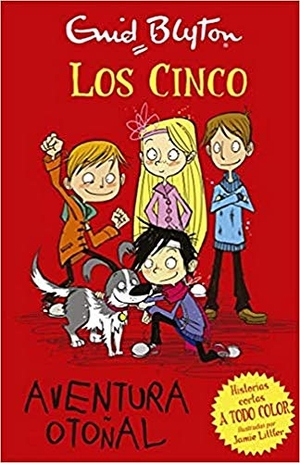 Blyton, Enid / Jamie Littler. Los cinco. Aventura otoñal. Editorial Juventud, S.A., 2014.