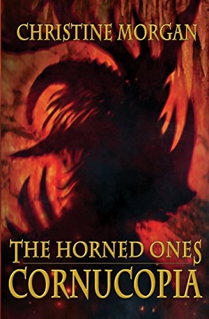 Morgan, Christine. The Horned Ones - Cornucopia. Touchladybirdlucky Studios, 2018.