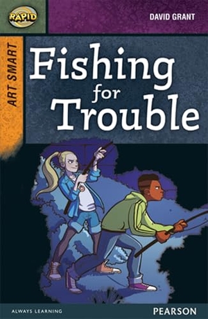 Grant, David / Dee Reid. Rapid Stage 8 Set A: Art Smart: Fishing for Trouble. Pearson Education Limited, 2013.