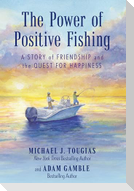 The Power of Positive Fishing