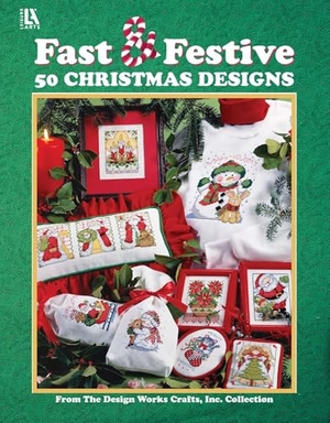 Leisure Arts. Embroider Fast & Festive 50 Christmas Designs - From the Design Works Crafts Inc. Collection. C&T Publishing, 2024.