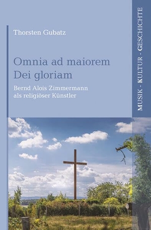Gubatz, Thorsten. Omnia ad maiorem Dei gloriam - Bernd Alois Zimmermann als religiöser Künstler. Königshausen & Neumann, 2026.
