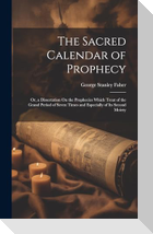 The Sacred Calendar of Prophecy