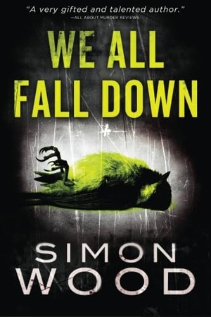 Wood, Simon. We All Fall Down. Amazon Publishing, 2012.