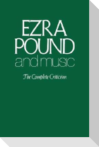 Ezra Pound and Music: The Complete Criticism