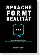 Sprache formt Realität