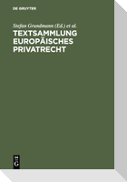Textsammlung Europäisches Privatrecht