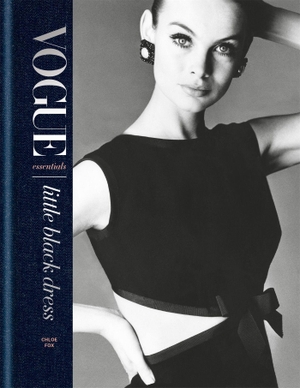 Fox, Chloe. Vogue Essentials: Little Black Dress. Octopus Publishing Ltd., 2018.