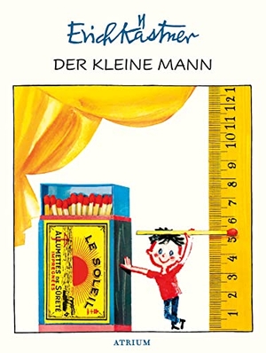 Kästner, Erich. Der kleine Mann. Atrium Verlag, 2018.