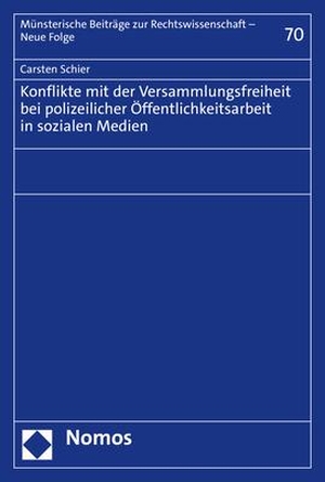 Schier, Carsten. Konflikte mit der Versammlungsfreiheit bei polizeilicher Öffentlichkeitsarbeit in sozialen Medien. Nomos Verlags GmbH, 2022.