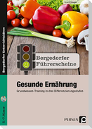 Führerschein: Gesunde Ernährung - Sekundarstufe