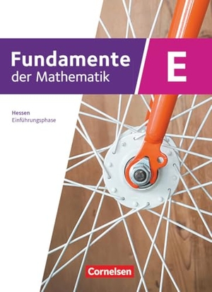 Fundamente der Mathematik 11. Schuljahr/Einführungsphase - Hessen ab 2025 - Schulbuch - Mit digitalen Hilfen und interaktiven Zwischentests/ durchgerechneten Beispielen. Cornelsen Verlag GmbH, 2025.