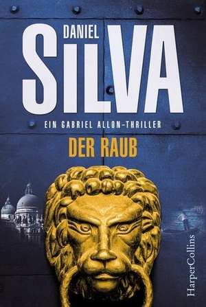 Silva, Daniel. Der Raub. HarperCollins, 2017.