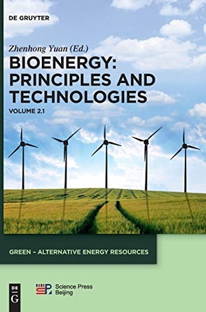 Yuan, Zhenhong (Hrsg.). Bioenergy: Principles and Technologies - Volume 2.1. De Gruyter, 2017.