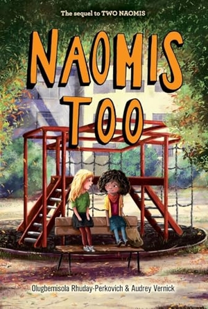 Rhuday-Perkovich, Olugbemisola. Naomis Too. HarperCollins Publishers, 2025.
