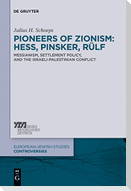 Pioneers of Zionism: Hess, Pinsker, Rülf