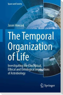 The Temporal Organization of Life