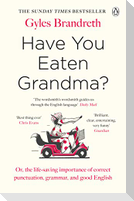 Have You Eaten Grandma?