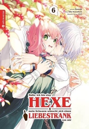 Vient / Kamada et al. Hallo, ich bin eine Hexe und mein Schwarm wünscht sich einen Liebestrank von mir 06. Altraverse GmbH, 2026.