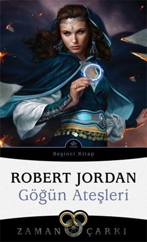 Jordan, Robert. Gögün Atesleri - Zaman Carki 5. Cilt. Ithaki Yayinlari, 2021.