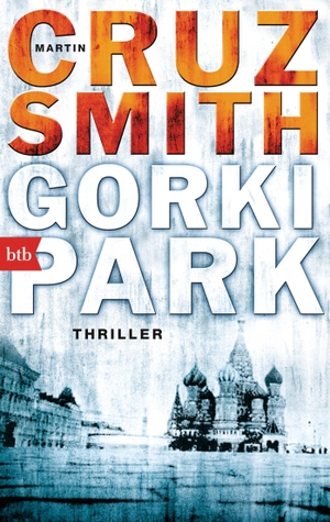 Martin Cruz Smith / Wulf Bergner. Gorki Park - Thriller. btb, 2015.
